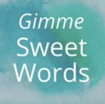  Gimme Sweet Words