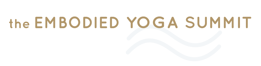 THE EMBODIED YOGA SUMMIT
