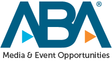 ABA Media &amp; Event Opportunities