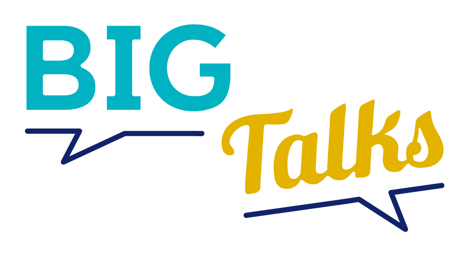 Big Talks