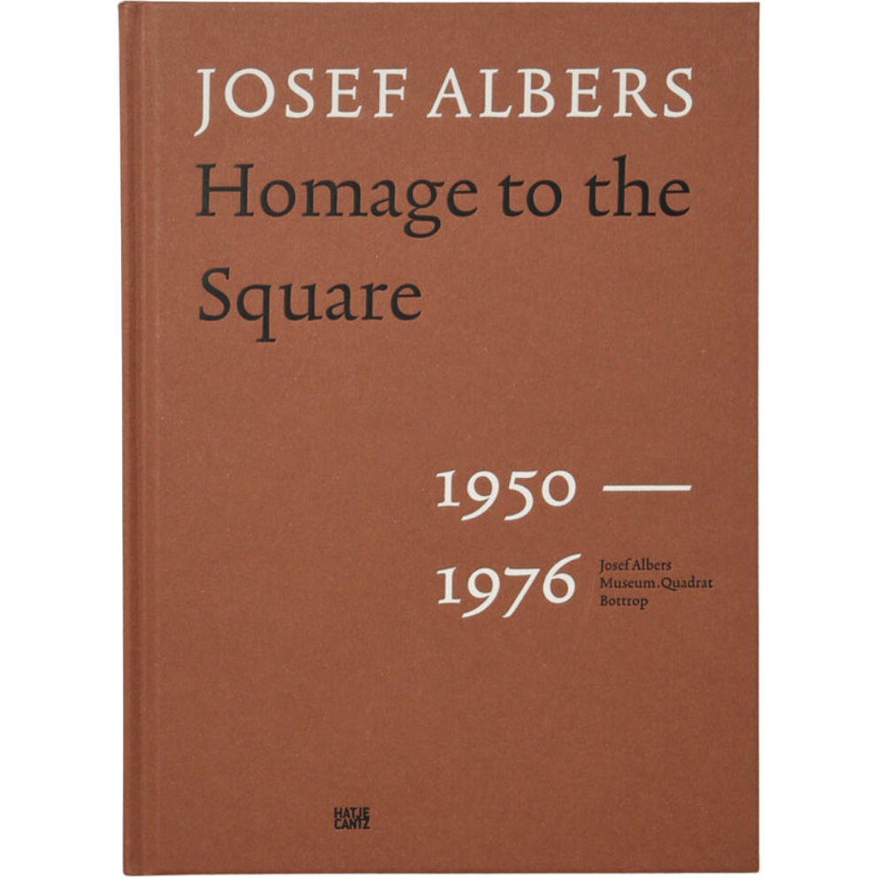 Josef Albers: Homage to the Square: 1950-1976