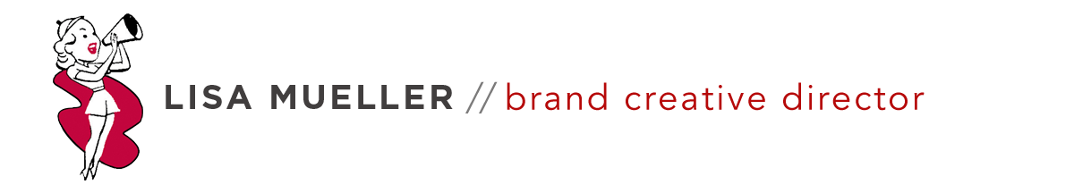 Lisa Mueller Brand Creative Director