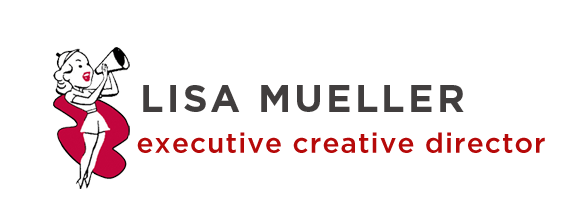 Lisa Mueller Brand Creative Director