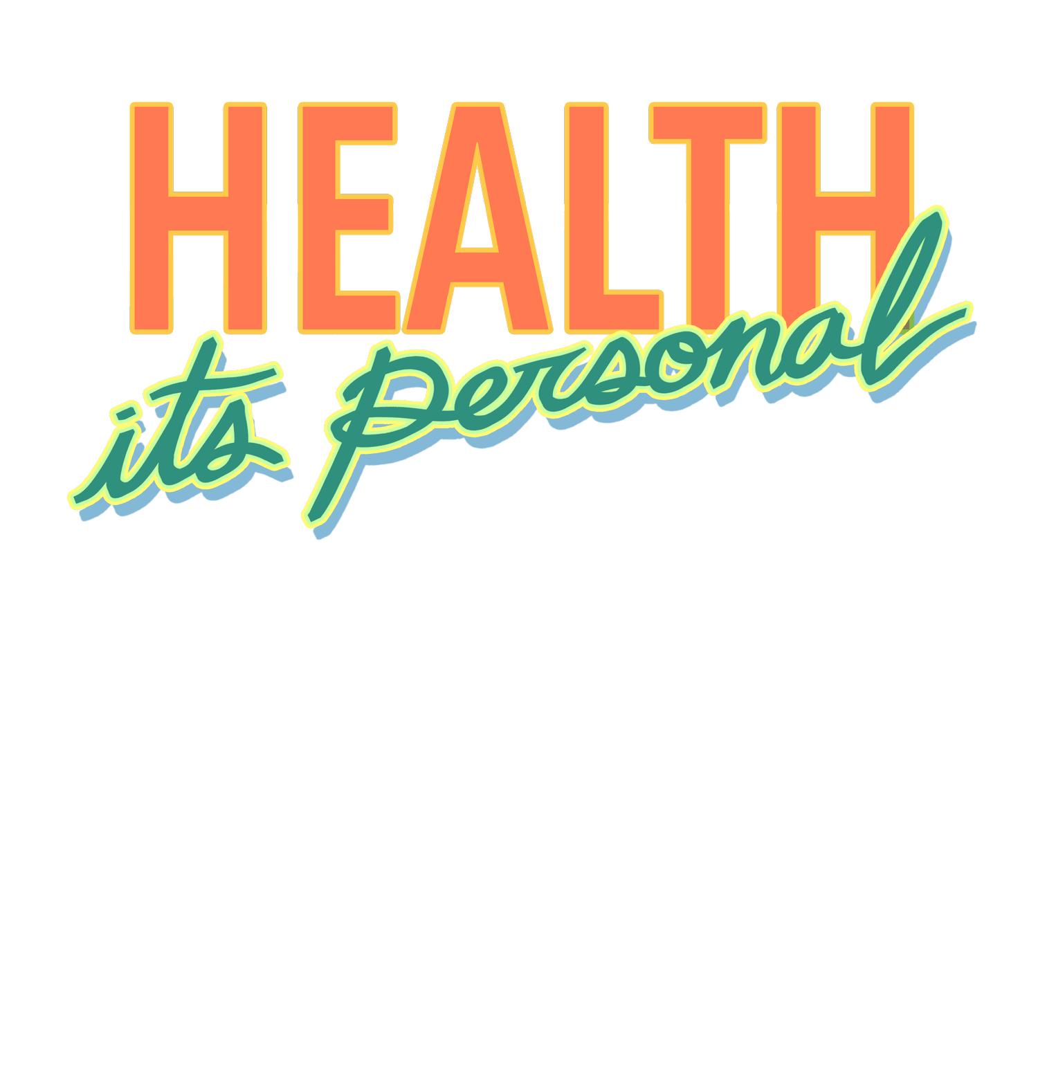 Health: It&#39;s Personal