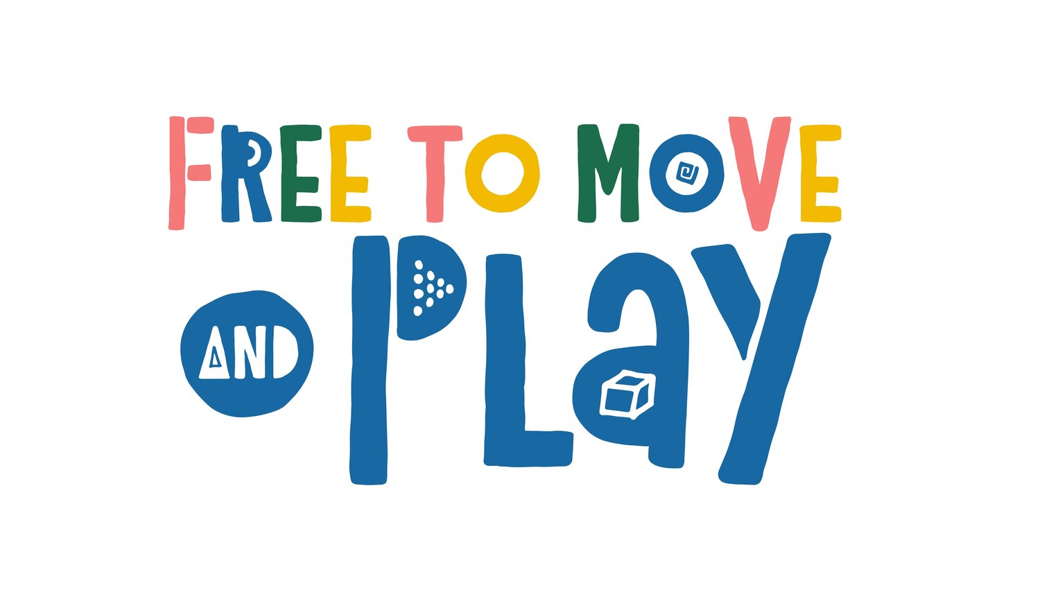 Free To Move and Play