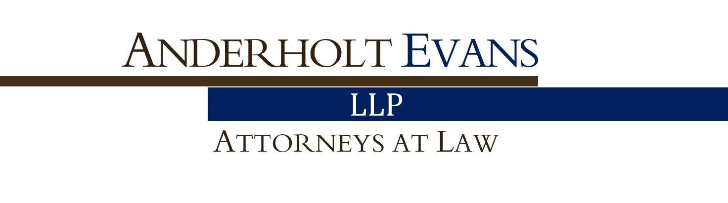 ANDERHOLT EVANS LLP Attorneys at Law