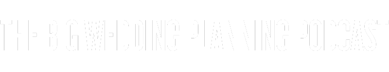 The Big Wedding Planning Podcast