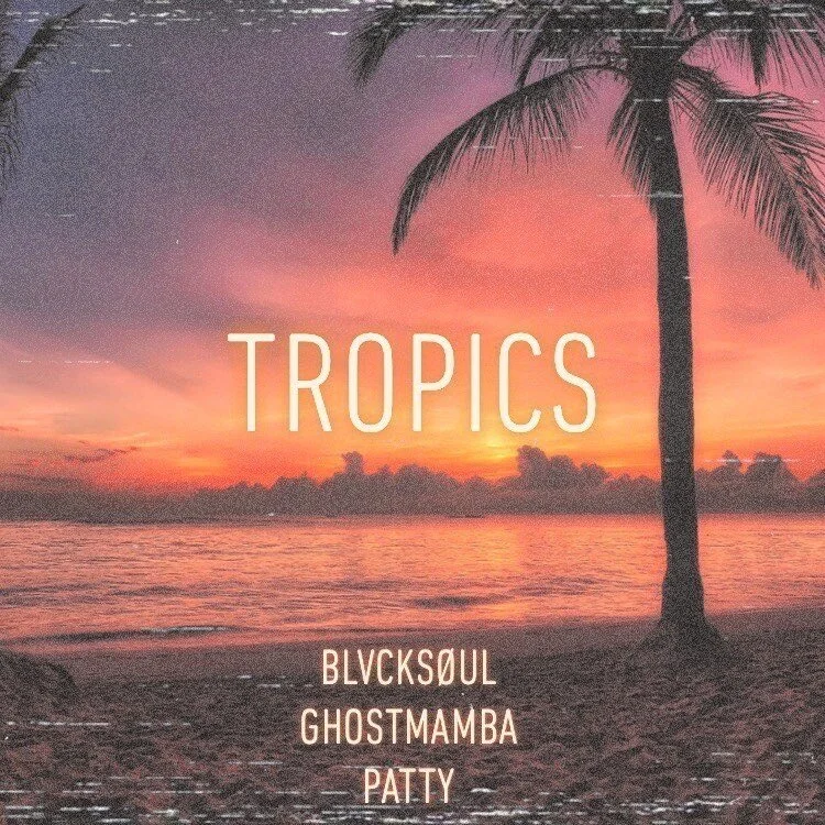通过blvcksoul ft聆听'tropics'。ghostmamba& Patty