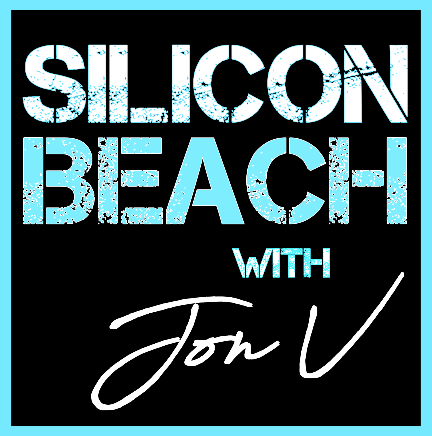 Silicon Beach with Jon V