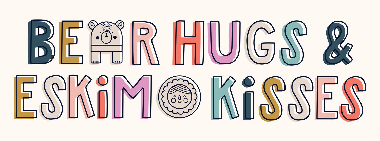bear hugs and eskimo kisses