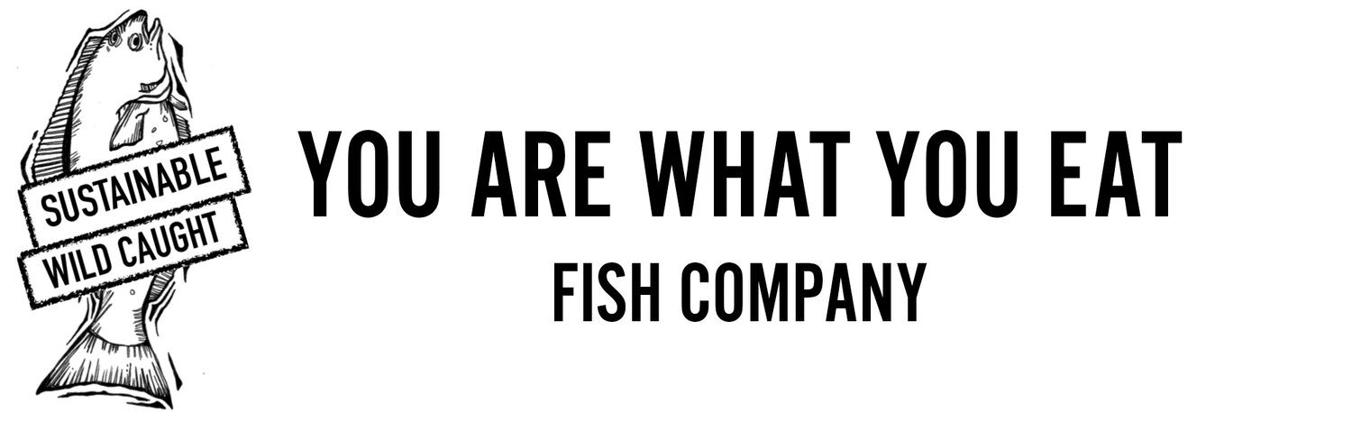 You Are What You Eat Fish Company