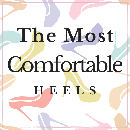  The Most Comfortable Heels 