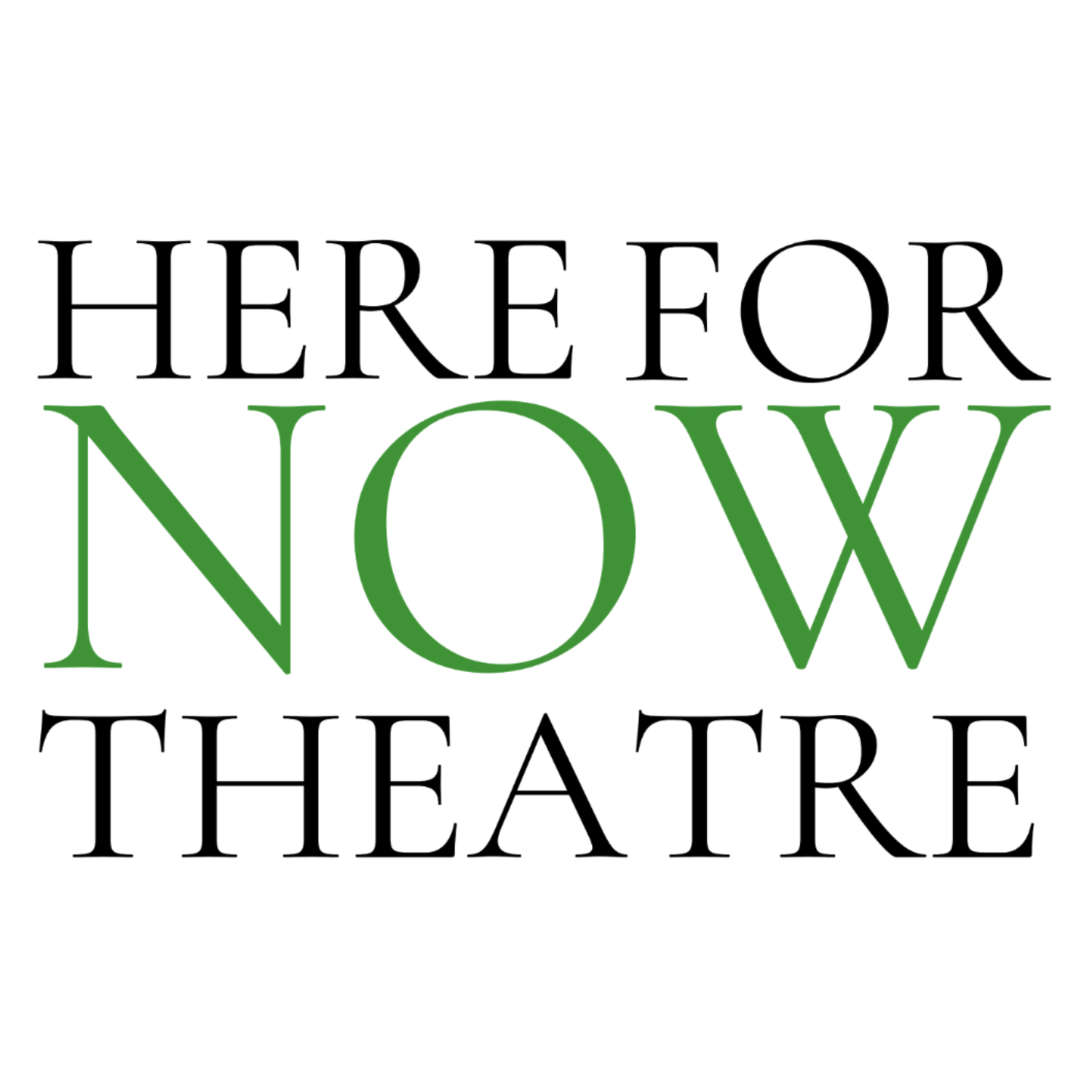 Here For Now Theatre