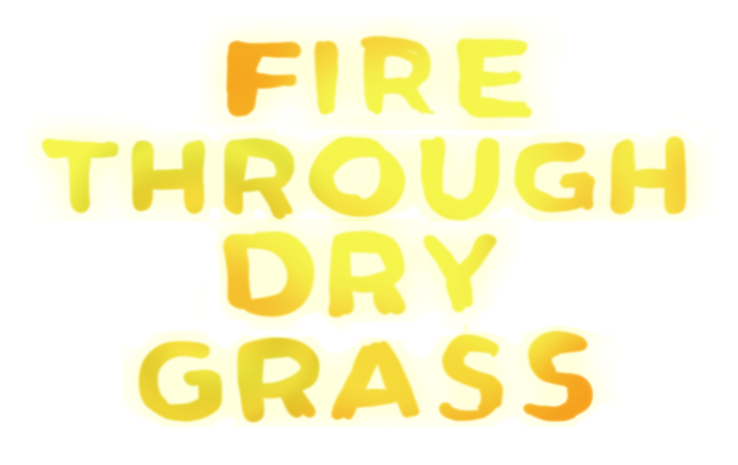 FIRE THROUGH DRY GRASS