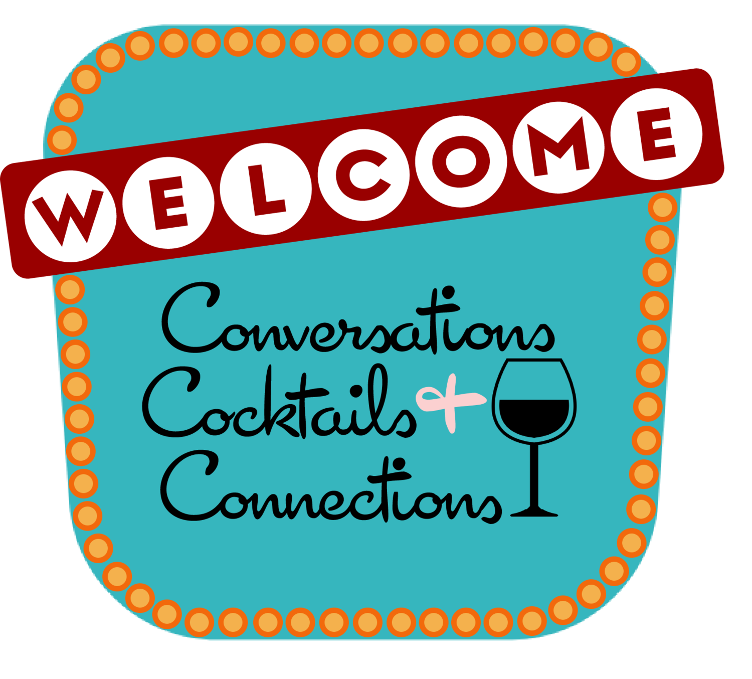 Conversations Cocktails + Connections