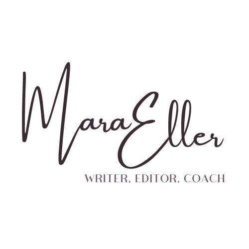 Mara Eller -- writer, editor, coach