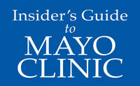 Insider&#39;s Guide to Mayo Clinic