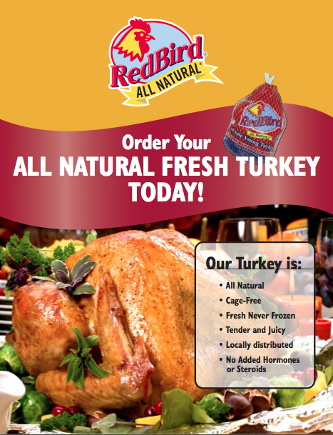 **Red Bird turkeys are sold fresh for the Thanksgiving and Christmas holidays.