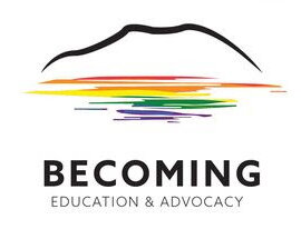Becoming - Education and Advocacy