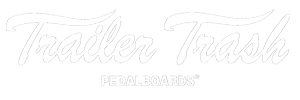 Trailer Trash Pedalboards