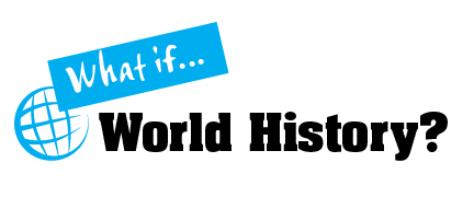 What If World History?