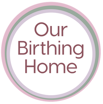Our Birthing Home