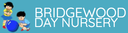 Bridgewood Day Nursery - A Quality Day Nursery