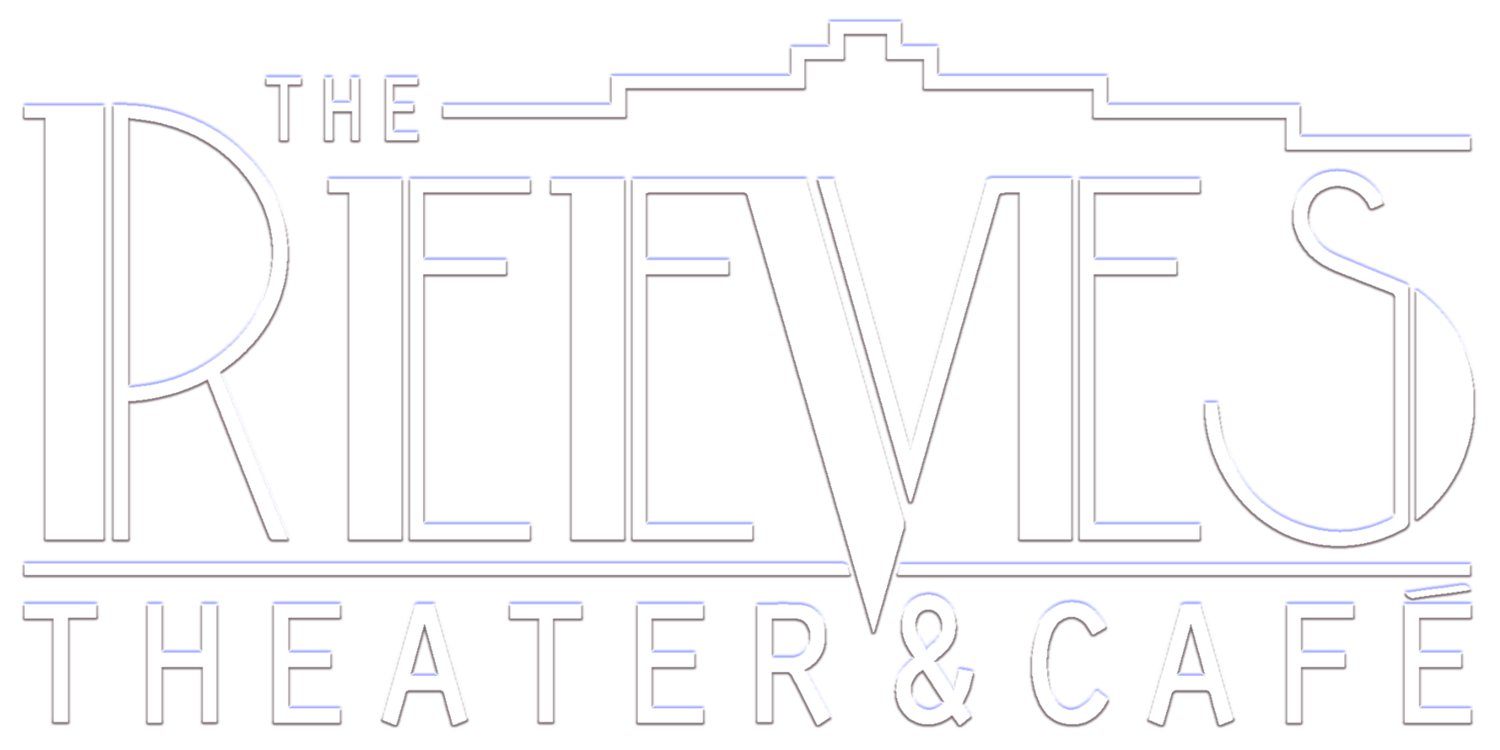 The Reeves Theater &amp; Cafe