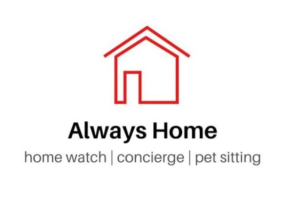 Always Home--Home Watch, Pet Sitting and Concierge