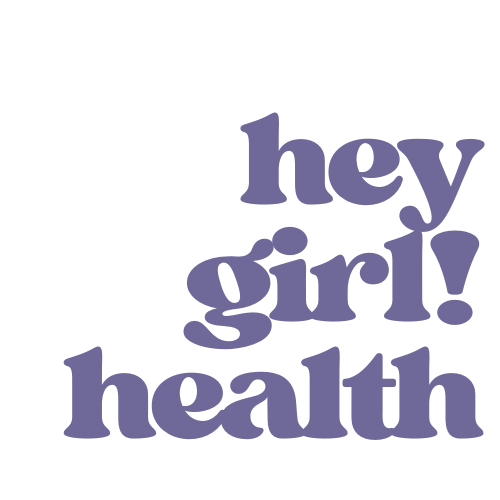 Hey Girl! Health