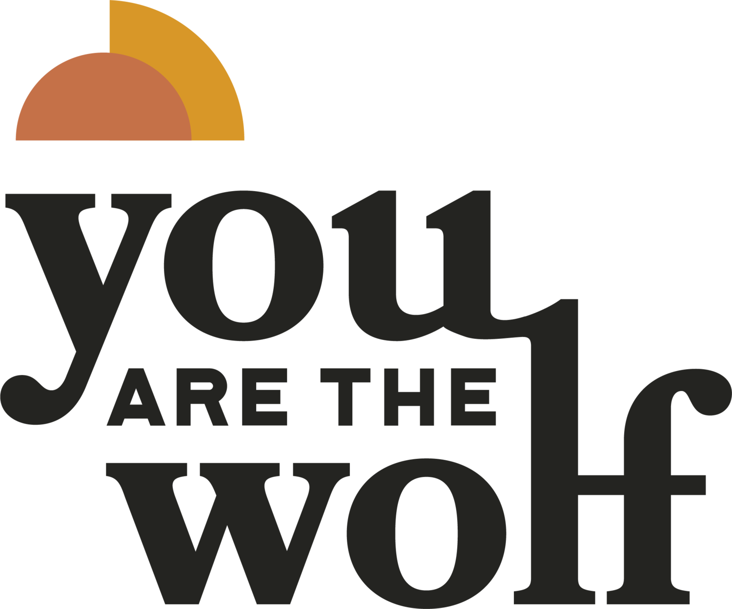 You are the wolf - Apparel for daily reminders