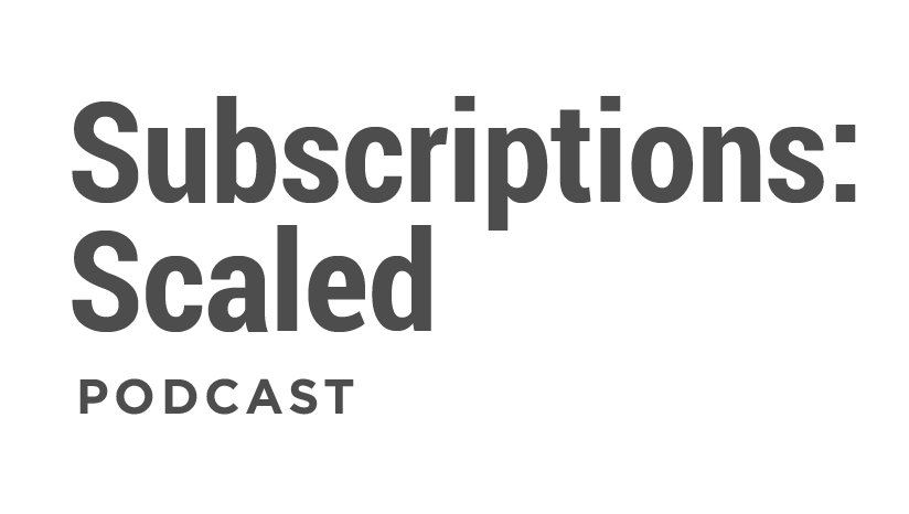 Subscriptions: Scaled