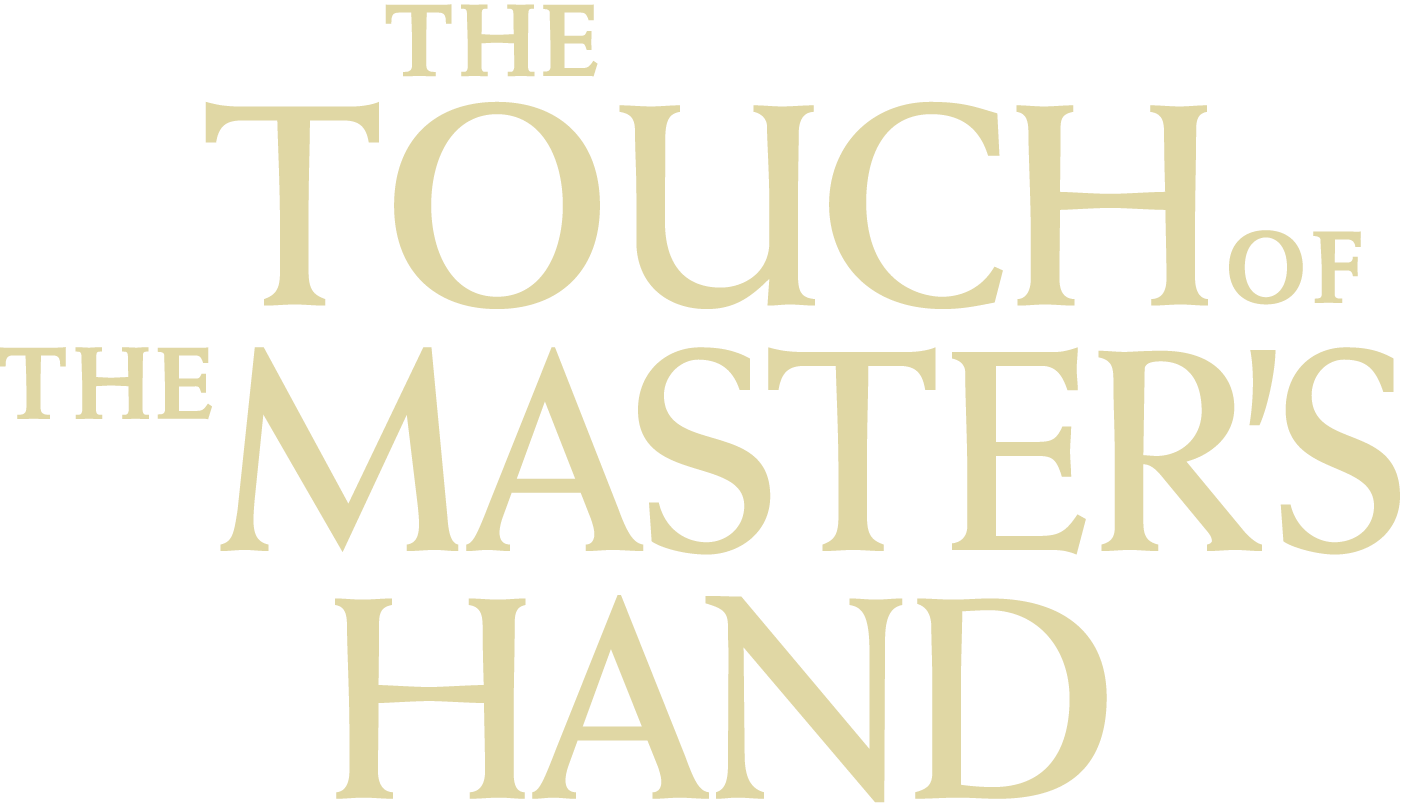 The Touch of the Master&#39;s Hand