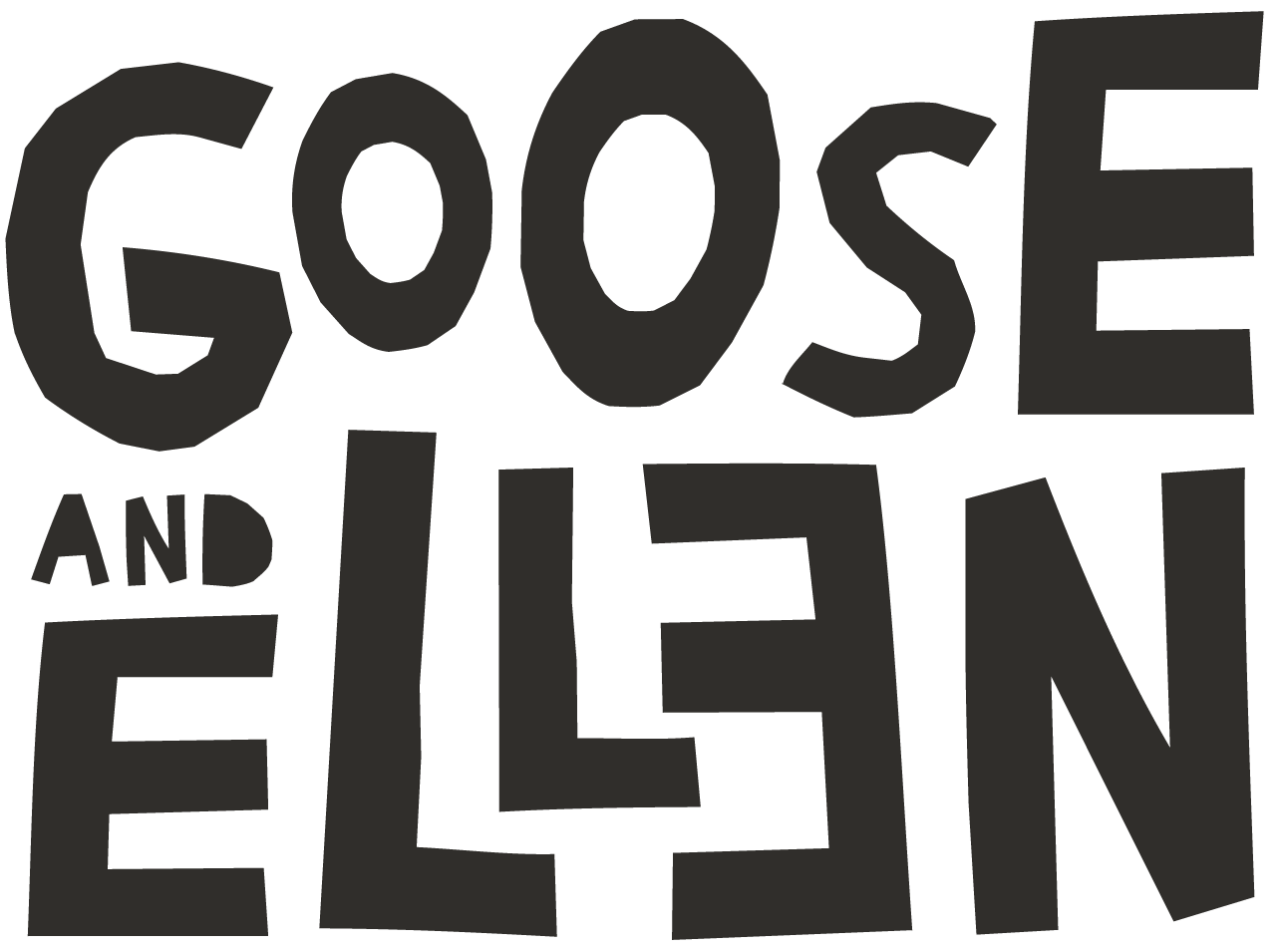 Goose and Ellen