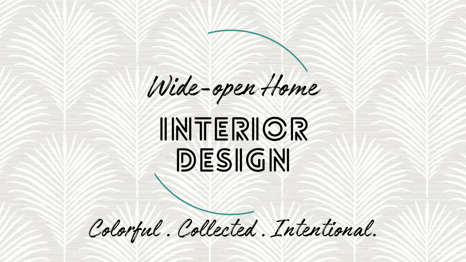 Wide-Open Home Interior Design and Blog