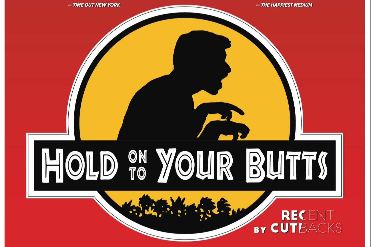 UpstART Theater &amp; The Wright Opera House Present: HOLD ON TO YOUR BUTTS!