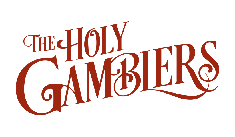 The Holy Gamblers