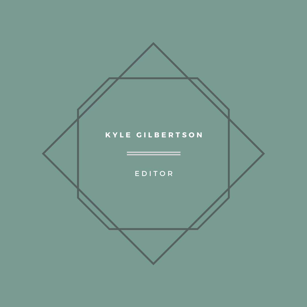 Kyle Gilbertson | Editor