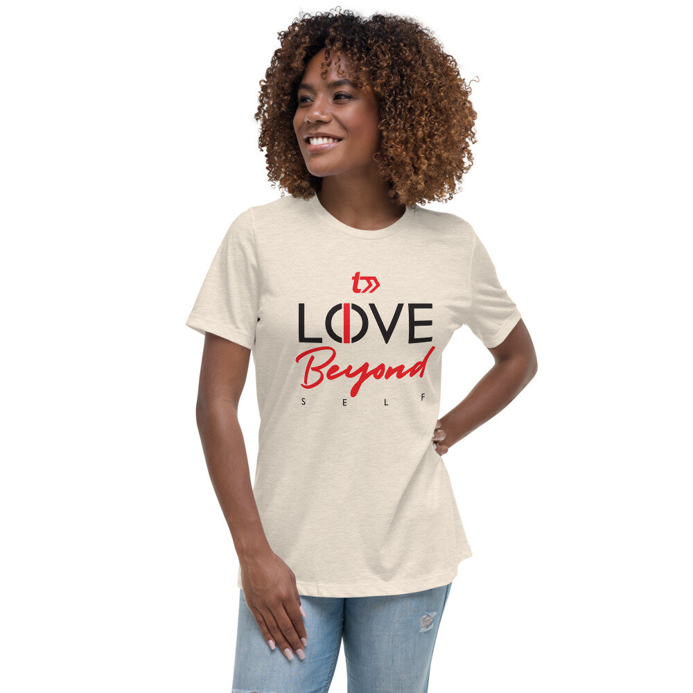 Love & Live Beyond Self Women's Relaxed T-Shirt — Traction