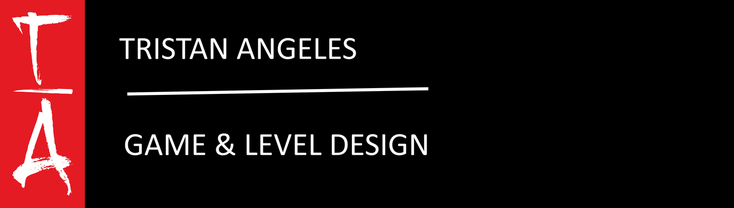Tristan Angeles | Game &amp; Level Design