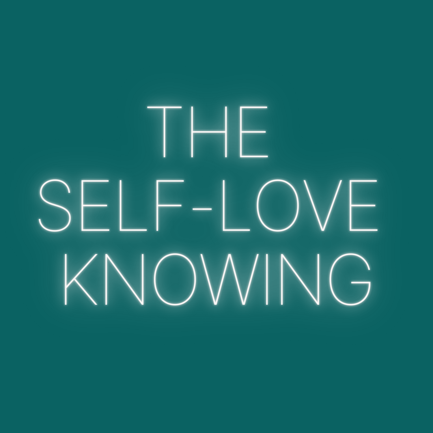 The Self-Love Knowing