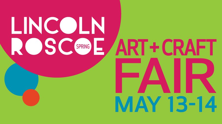 Lincoln Roscoe Art + Craft Fair Returns Just in time for Mother’s Day Weekend- Presented by SSA 27