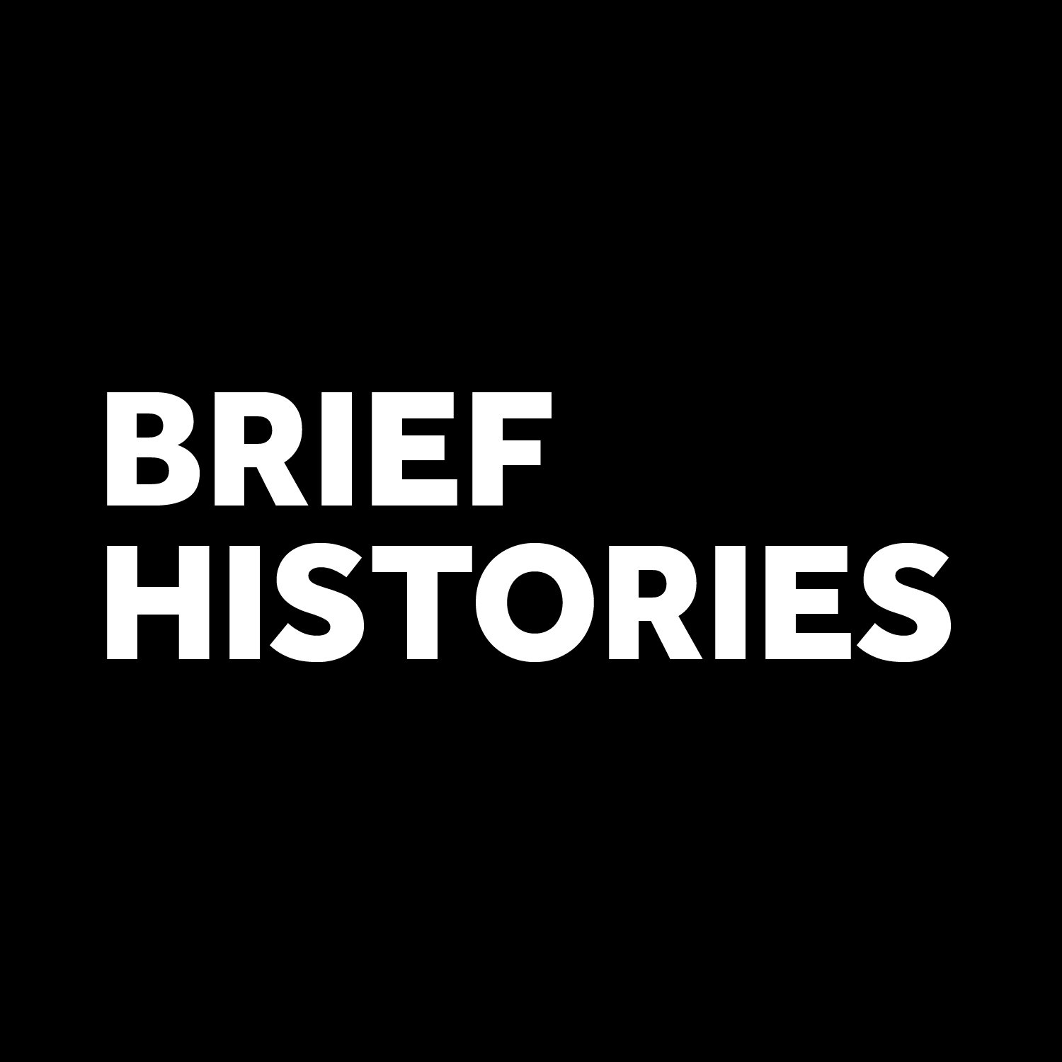 Brief Histories
