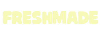 Freshmade.