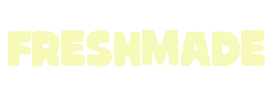 Freshmade.