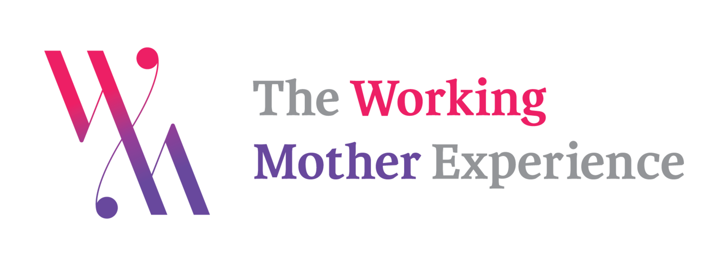 WORKING MOTHER EXPERIENCE