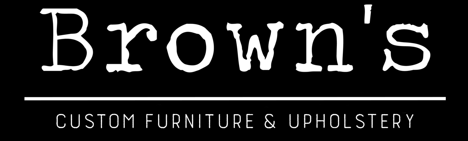 Brown&#39;s Custom Furniture