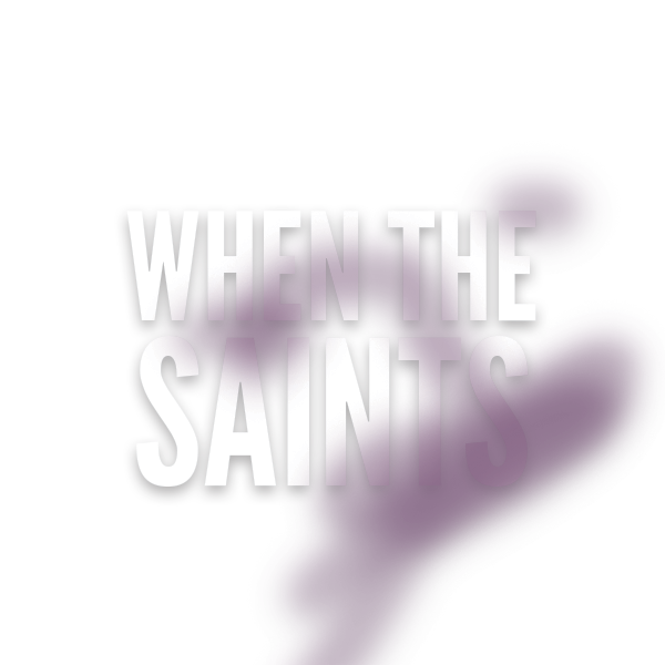 When The Saints