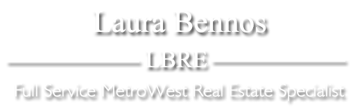 Laura Bennos - Full Service MetroWest Real Estate Specialist