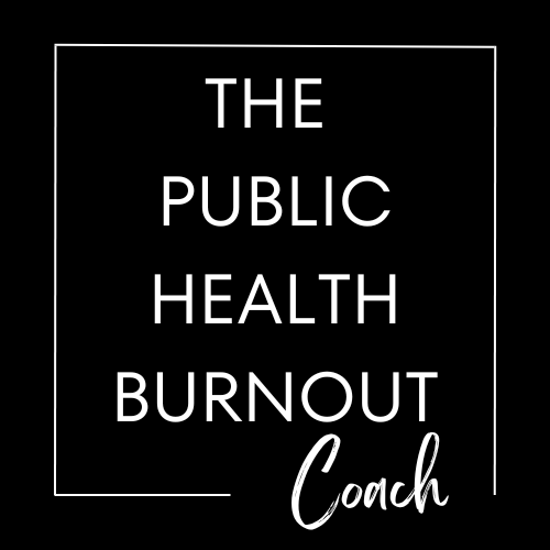 The Public Health Burnout Coach